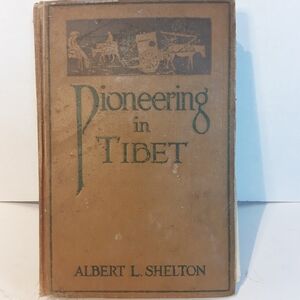 Vintage 'Pioneering in Tibet' Book